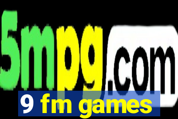 9 fm games